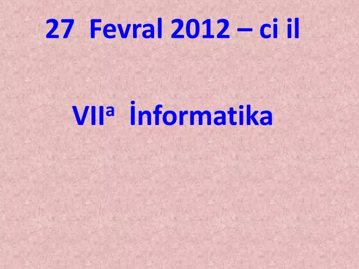 27 fevral 2012 ci il