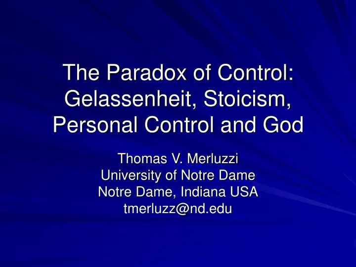 the paradox of control gelassenheit stoicism personal control and god