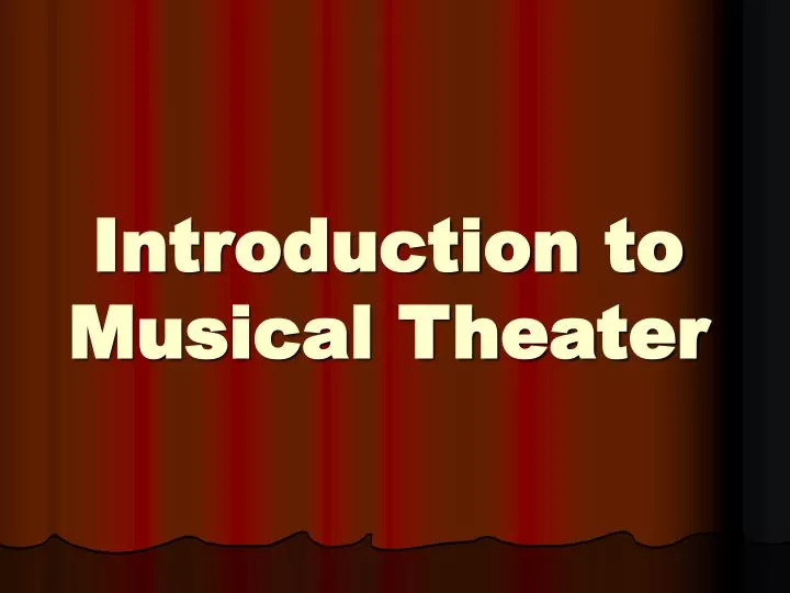 introduction to musical theater