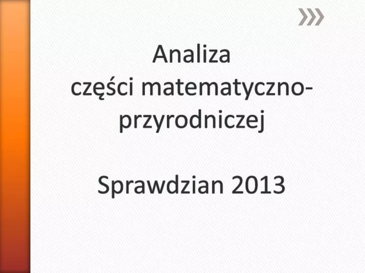 analiza cz ci matematyczno przyrodniczej sprawdzian 2013