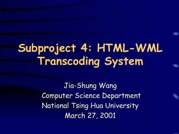 subproject 4 html wml transcoding system