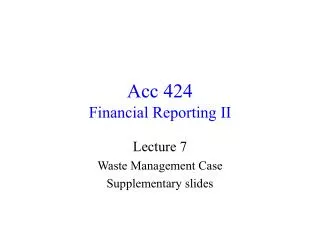 Acc 424 Financial Reporting II