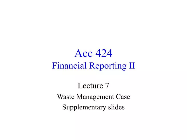 acc 424 financial reporting ii