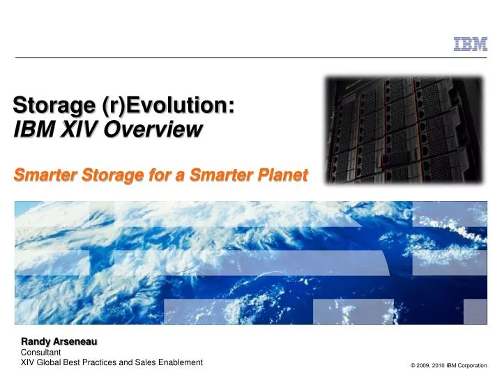 storage r evolution ibm xiv overview smarter storage for a smarter planet