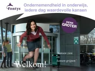 ondernemendheid in onderwijs iedere dag waardevolle kansen