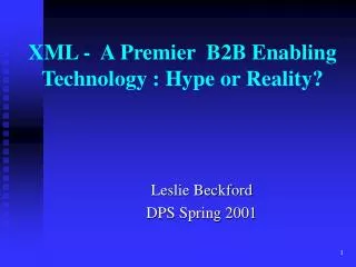 XML - A Premier B2B Enabling Technology : Hype or Reality?
