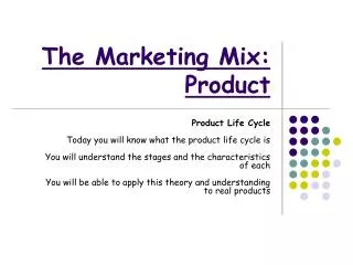 The Marketing Mix: Product