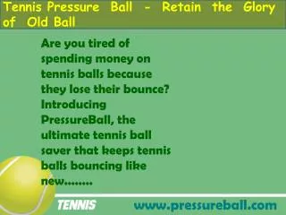 Tennis Pressure Ball - Retain the Glory of Old Bal