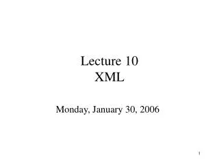 Lecture 10 XML