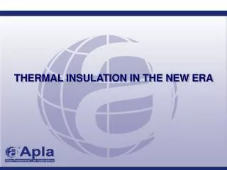 THERMAL INSULATION IN THE NEW ERA