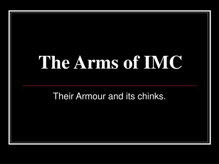 the arms of imc