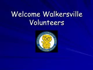 Welcome Walkersville Volunteers