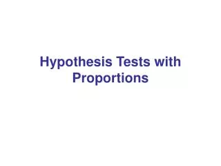 Hypothesis Tests with Proportions