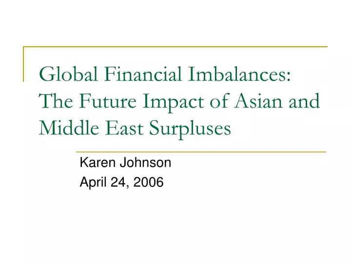 global financial imbalances the future impact of asian and middle east surpluses