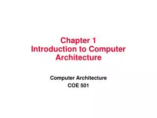 Chapter 1 Introduction to Computer Architecture