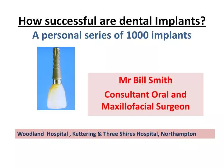 how successful are dental implants a personal series of 1000 implants