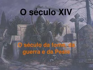 o s culo xiv