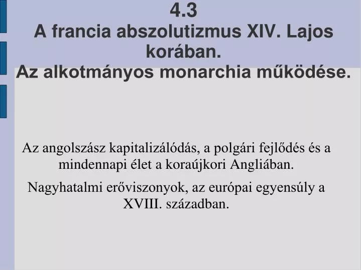 4 3 a francia abszolutizmus xiv lajos kor ban az alkotm nyos monarchia m k d se