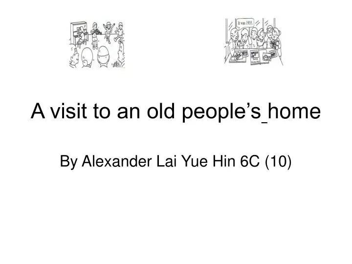 a visit to an old people s home