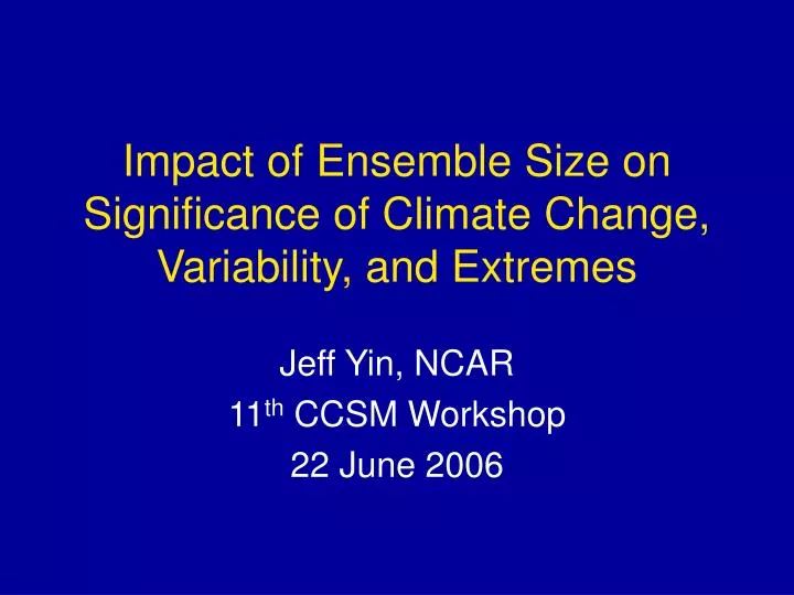 impact of ensemble size on significance of climate change variability and extremes