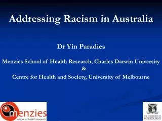 Addressing Racism in Australia Dr Yin Paradies