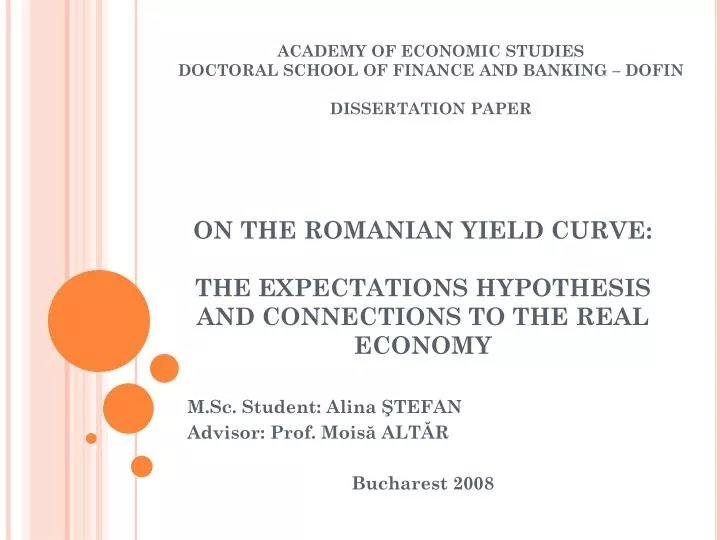 on the romanian yield curve the expectations hypothesis and connections to the real economy