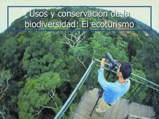usos y conservaci n de la biodiversidad el ecoturismo