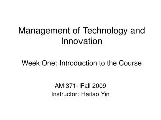 Management of Technology and Innovation Week One: Introduction to the Course