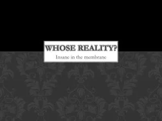 whose reality