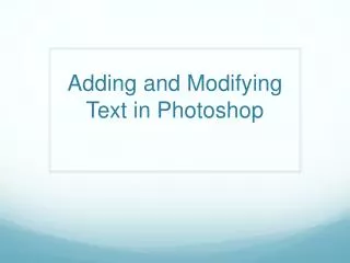 Adding and Modifying Text in Photoshop