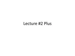 lecture 2 plus