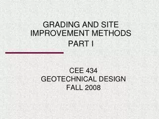 CEE 434 GEOTECHNICAL DESIGN FALL 2008