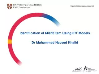 Identification of Misfit Item Using IRT Models Dr Muhammad Naveed Khalid