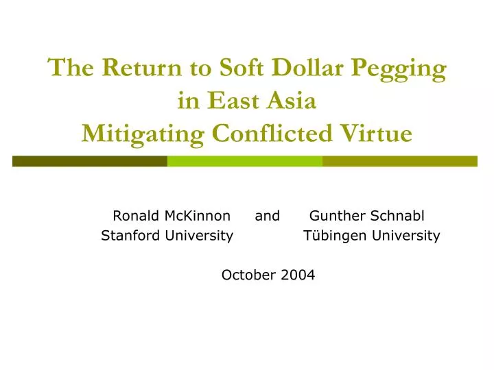 the return to soft dollar pegging in east asia mitigating conflicted virtue