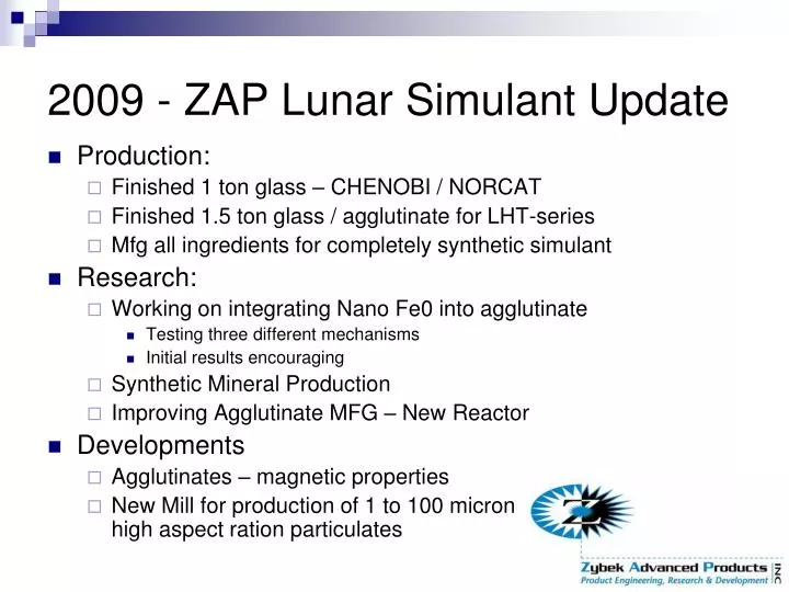 2009 zap lunar simulant update