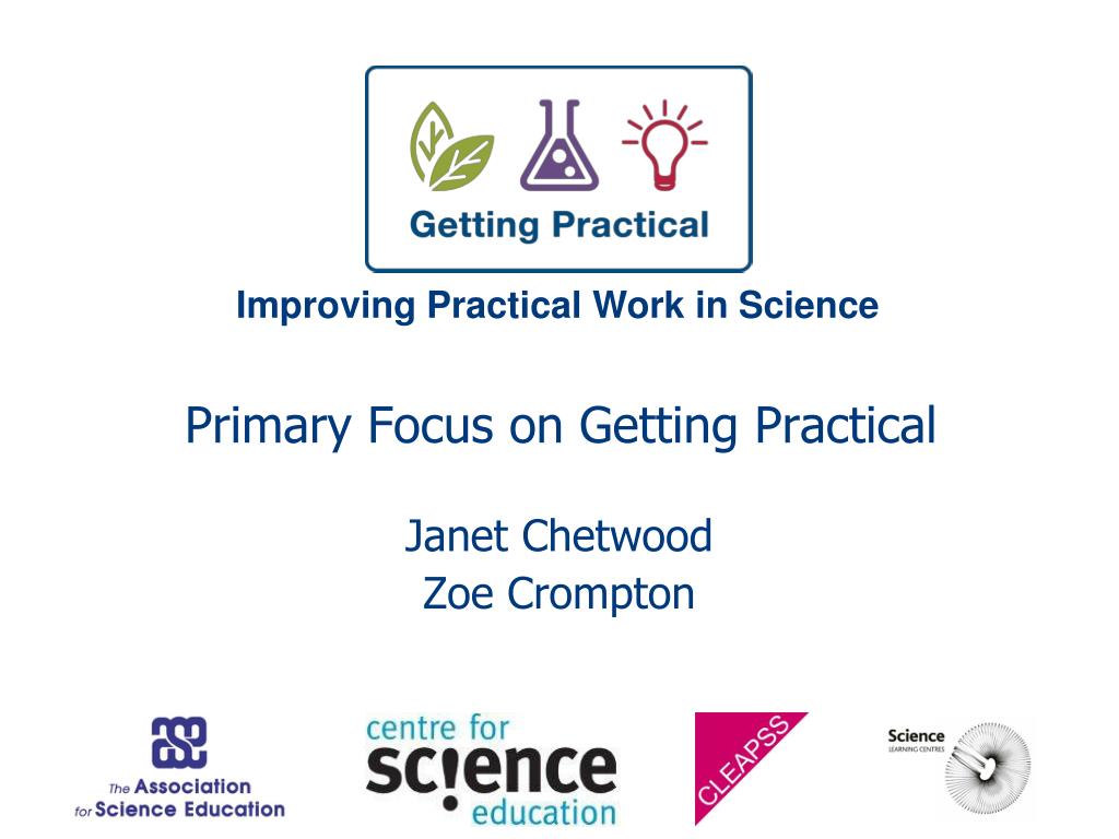 Primary Focus on Getting Practical - slide 1