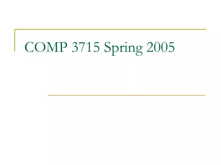 comp 3715 spring 2005