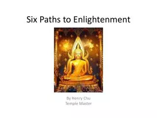 Six Paths to Enlightenment