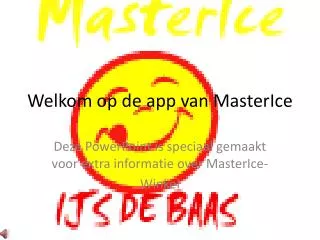 welkom op de app van masterice