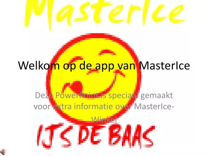 welkom op de app van masterice