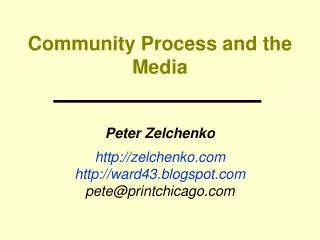 Community Process and the Media