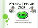 Million Dollar Drop - slide 1