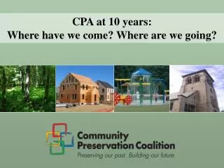 CPA at 10 years: Where have we come? Where are we going?