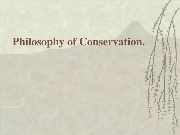 philosophy of conservation