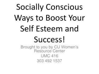 Socially Conscious Ways to Boost Your Self Esteem and Success!