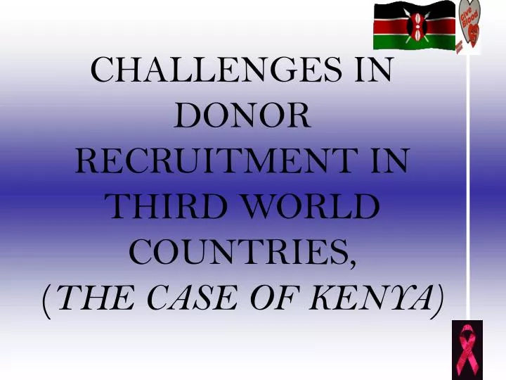 challenges in donor recruitment in third world countries the case of kenya