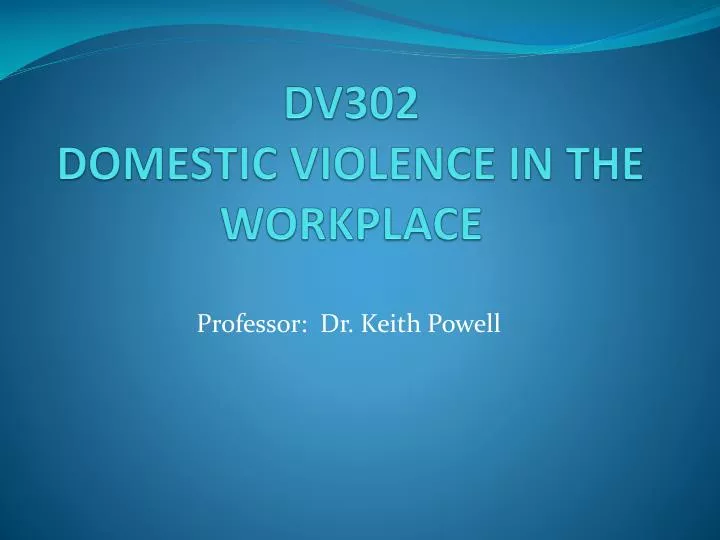 dv302 domestic violence in the workplace