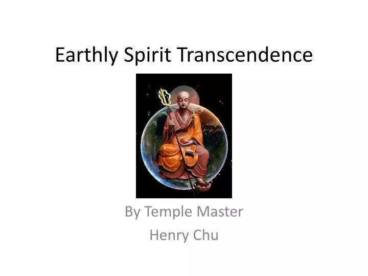 earthly spirit transcendence