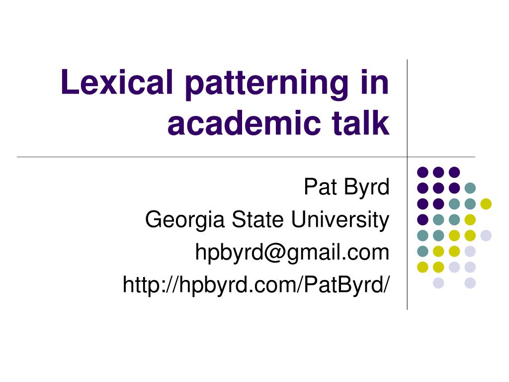 Lexical Patterning Examples PPT - Lexical patterning in academic talk PowerPoint Presentation, free ...
