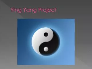 Ying Yang Project